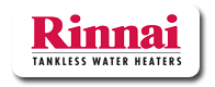 We Install Rinnai Tankless Water Heaters
